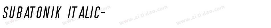 Subatonik Italic字体转换